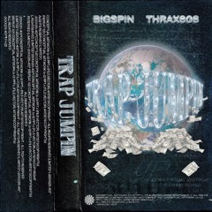 TRAP JUMPIN w/BIGSPIN