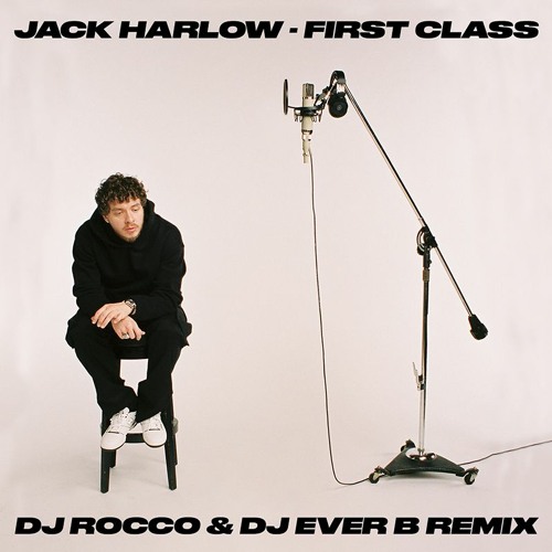 Jack Harlow - First Class (DJ ROCCO & DJ EVER B Remix)