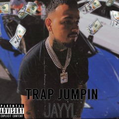 JayyL - Trap Jumpin