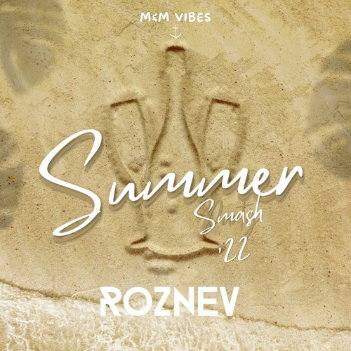 stream-summer-smash-2022-by-roznev-listen-online-for-free-on-soundcloud