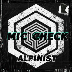Alpinist - Mic Check