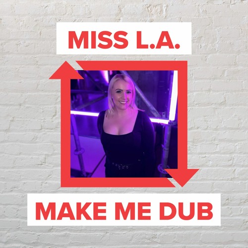 Miss L.A. - Make Me Dub