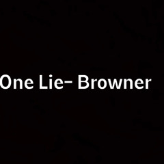 One Lie-Browner(Free DL)