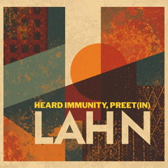 Heard Immunity, Preet (IN) - Lahn (Cafe De Anatolia)
