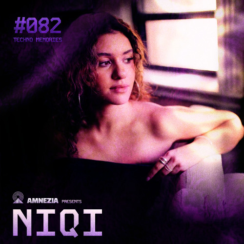 AMNEZIA PODCAST: TECHNO MEMORY #082 | NIQI