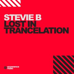 (Experience Trance) StevieB - Lost In Trancelation Ep 01