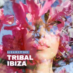 DJ D.A.M.S.77 DICE TRIBAL IBIZA 2025
