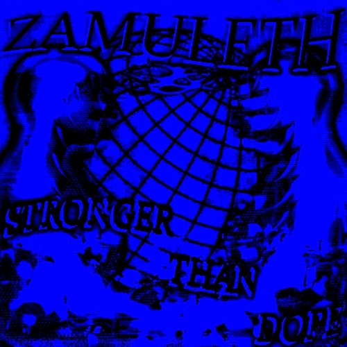 ZAMULETH 'STRONGER THAN DOPE'