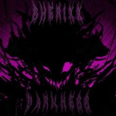 DARKNESS (sped up) - SHERIXX