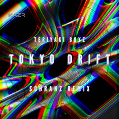 Teriyaki Boyz - Tokyo Drift KAZR HARD TECHNO SCHRANZ REMIX