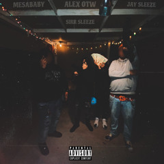 Mesa Baby - Shit Talk ft Jay Sleeze, Alex OTW, Sirr Sleeze
