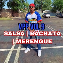 DJ LEO NATION - SALSA | BACHATA | MERENGUE ( VPP VOL 9 )