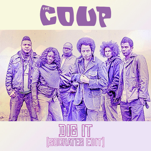 Dig It (Socrates Edit) - The Coup