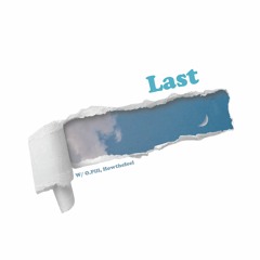 Last (W/ O.Pill, 필무드)