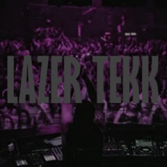 lazer tekk (150 BPM Hardtekk )