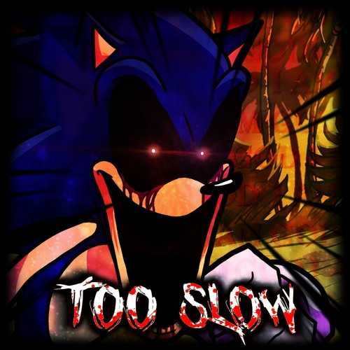 Listen to Friday Night Funkin' - Sonic.EXE 2.0 - Too Slow REMAKE [FANMADE]  by sushiywy in FNF songs that I will end it's life. playlist online for  free on SoundCloud