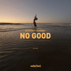 DJ Katch feat. Clearest - No Good