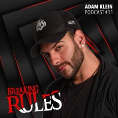 Adam Klein Presents Breaking Rules Podcast #11