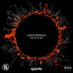 EMA Premiere: Ulises Espindola -  Fire in the Sky [Sounds of Krafted]