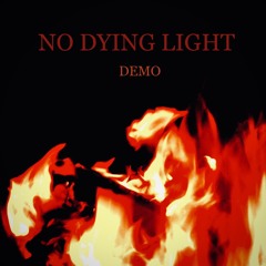 No Dying Light (Demo)