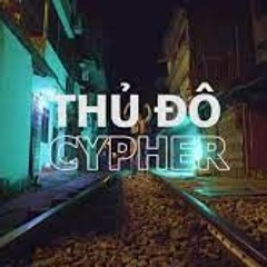 thủ đô CYPHER {REMIX}