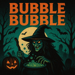Bubble Bubble