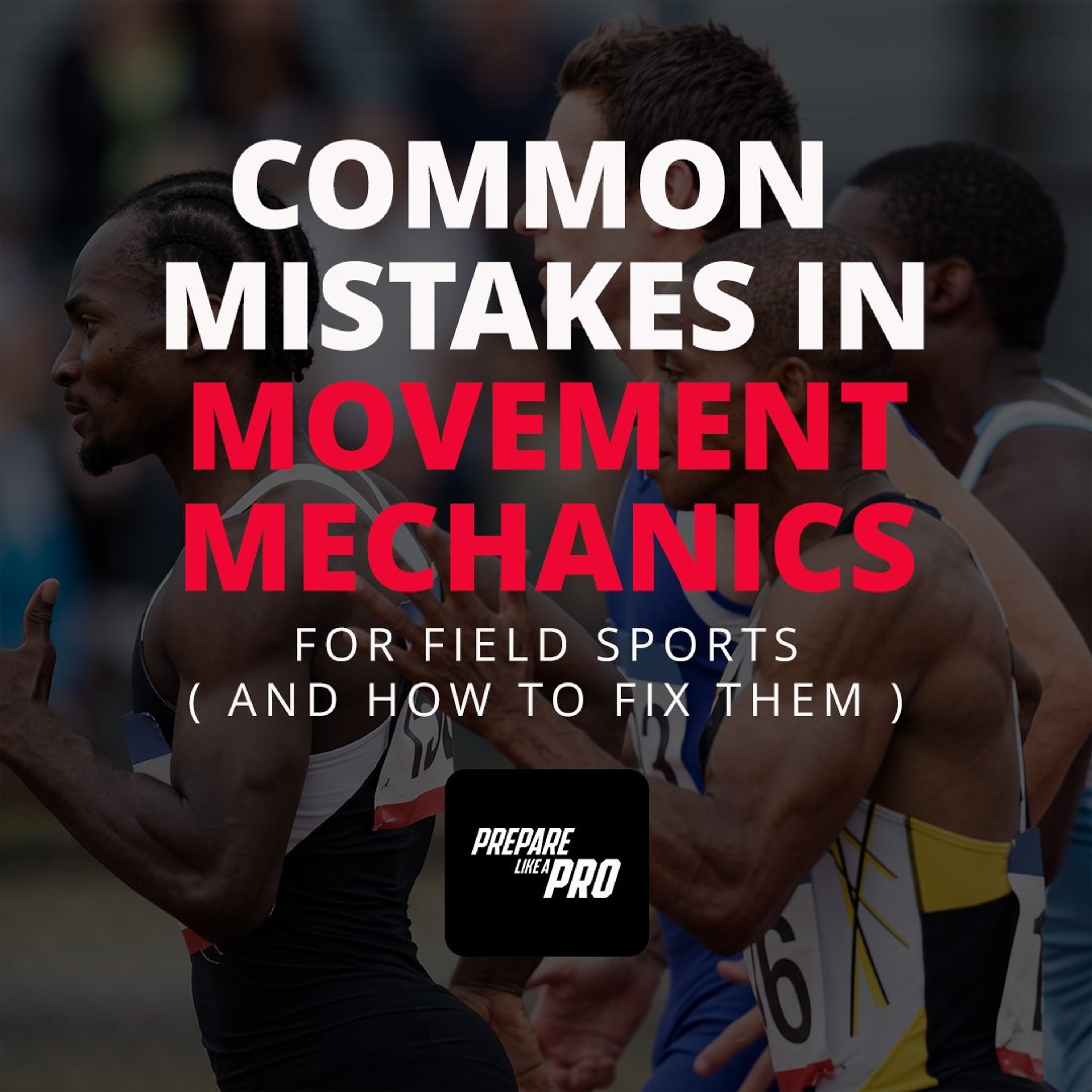 #175 - Common Mistakes in Movement Mechanics for Field Sports (And How to Fix Them) episode artwork