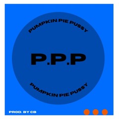 Pumpkin Pie Pussy (instagram: prod.by_cb)