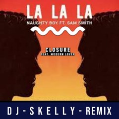 (LALA X Closure) - DJ SKELLY
