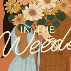 In The Weeds by B. K. Borison