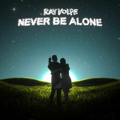 RAY VOLPE - NEVER BE ALONE