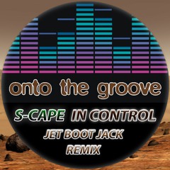 S - Cape - In Control (Jet Boot Jack Remix) - RELEASED 11 November 2022