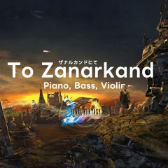 ザナルカンドにて【Piano, Bass, Violin Cover】 FINAL FANTASY X - To Zanarkand -