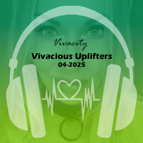 Vivacious Uplifters 04-25 (Luminosity Warmup Mix)