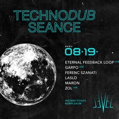 Live @ Technodub Seance, LEVEL Budapest - 19.08.2024