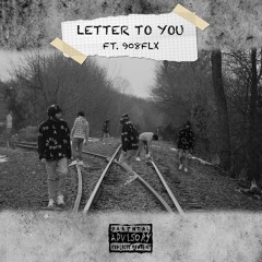 Letter To You (Ft. 908flx)