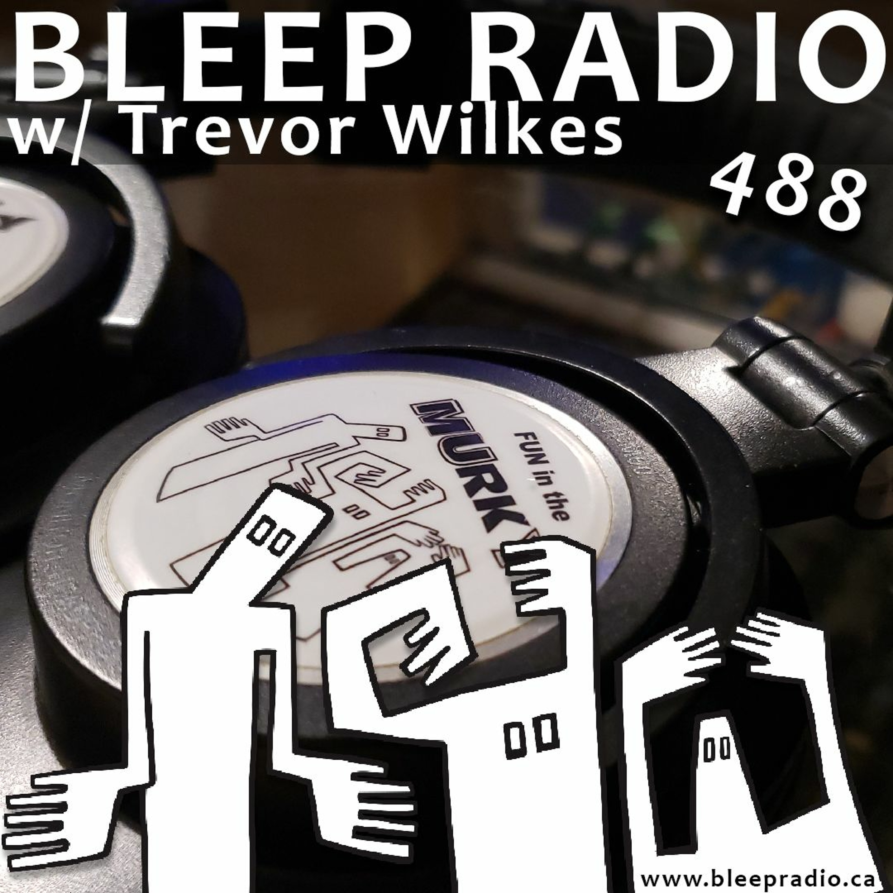 Bleep Radio w/ Trevor Wilkes