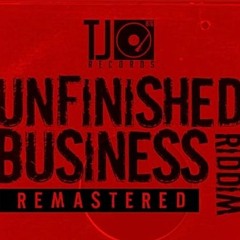 Unfinished Busniess Riddim Mix