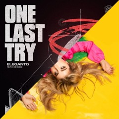 Eleganto - ONE LAST TRY X Miss Li - UTAN DIG (NEKST Mashup) *FREE DOWNLOAD*