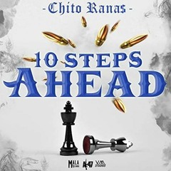 Chito Rana$ - 10 Steps Ahead