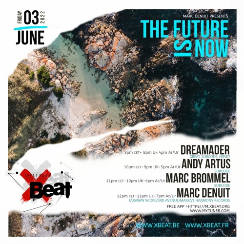 Marc Brommel The Future is Now Podcast 03.06.22 On Xbeat Radio Station