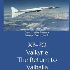 DOWNLOAD@-❤️ XB-70 Valkyrie The Return to Valhalla