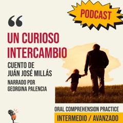 Story in Spanish: Un curioso intercambio