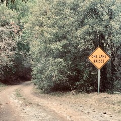 One Lane Bridge