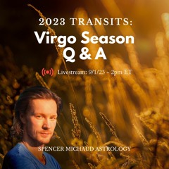 Virgo Season Q & A - 2023 Transits