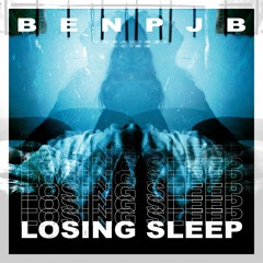 Benpjb - Losing Sleep (Free Download)