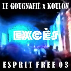 Koulon ft Le Gougnafié - Excès [EsPF - 03]