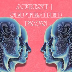 ~ August | September Selected Mixes ~