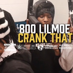 800 lil moe • crank that remix