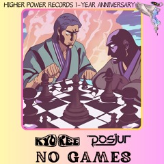 Kyokee X Posjur - No Games